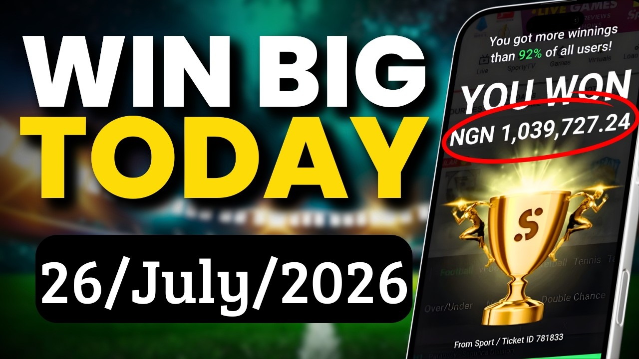 Accurate Football Predictions Today to WIN BIG (26 July 2026)