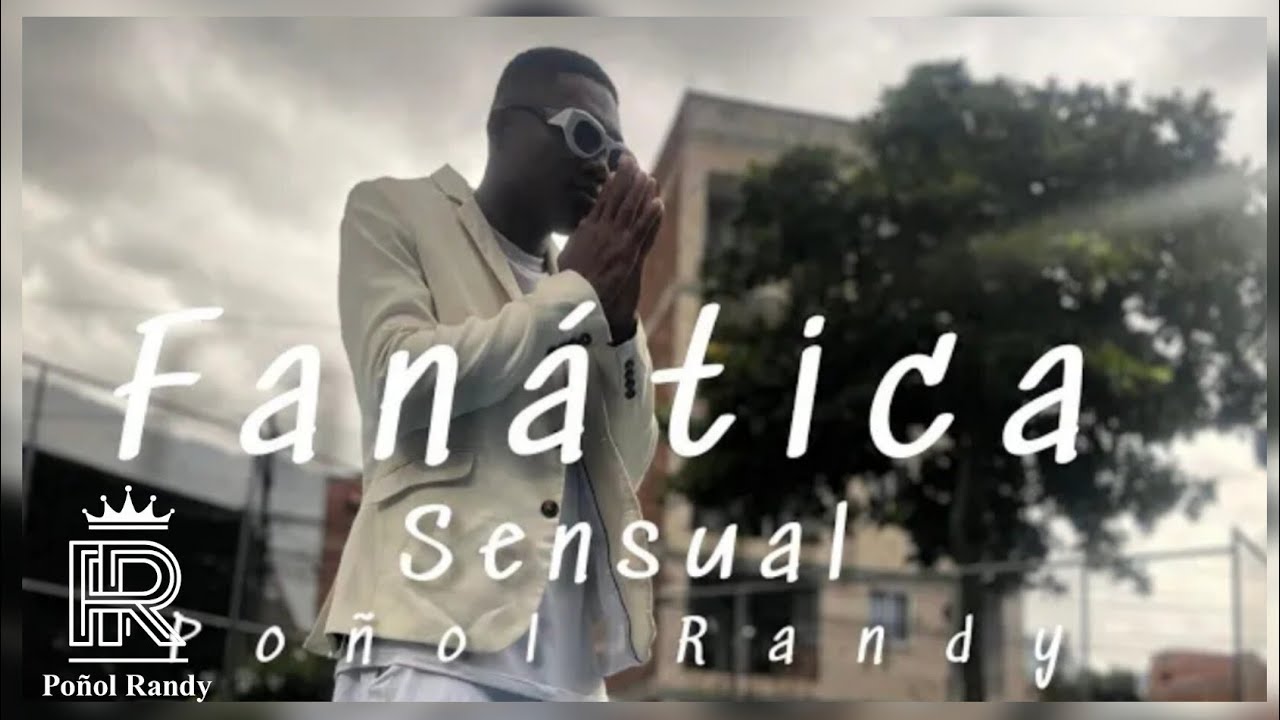 Poñol Randy - Fanática Sensual | Salsa Urbana 
