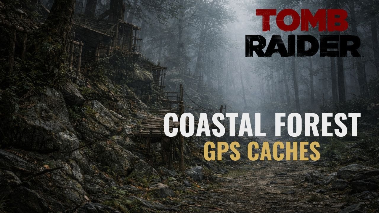 Tomb Raider (2013) &ndash; All GPS Cache Locations | Coastal Forest