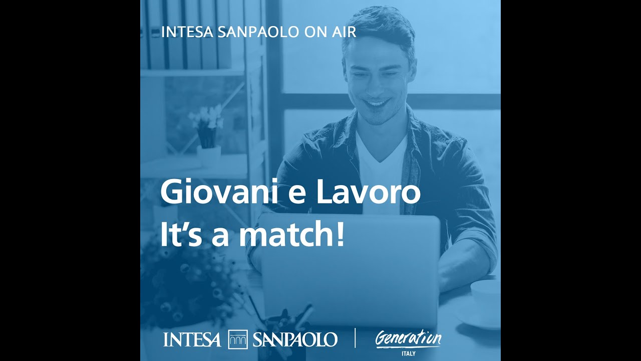Podcast Giovani e Lavoro It’s a match – Il momento della formazione – Intesa Sanpaolo On Air