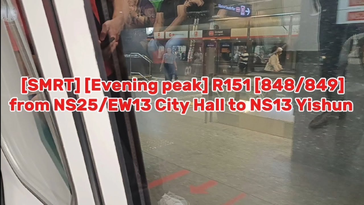 [SMRT] [Evening peak] R151 [848/849] from NS25/EW13 City Hall to NS13 Yishun 