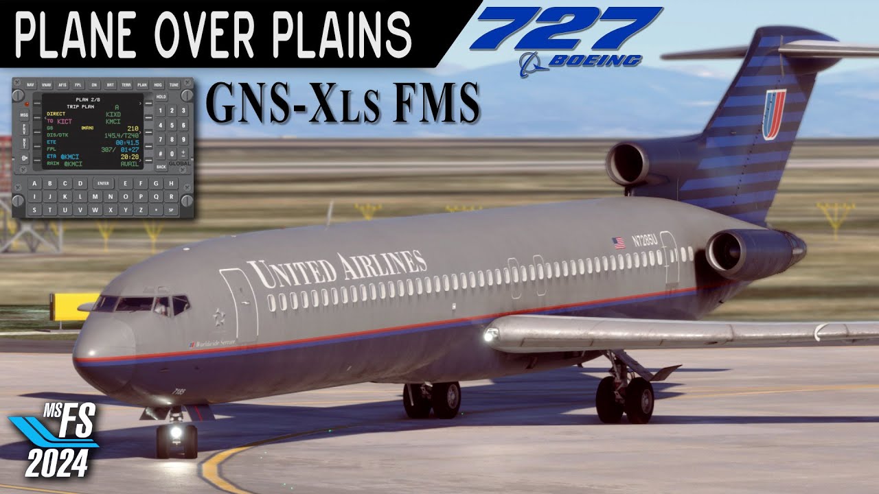 FSS 727 &ndash; Retro United Airlines &ndash; GNS-XLS FMS &ndash; MSFS 2024 &ndash; Beyond ATC