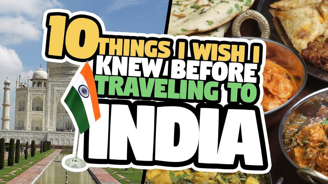 10 THINGS I WISH I KNEW BEFORE GOING TO INDIA