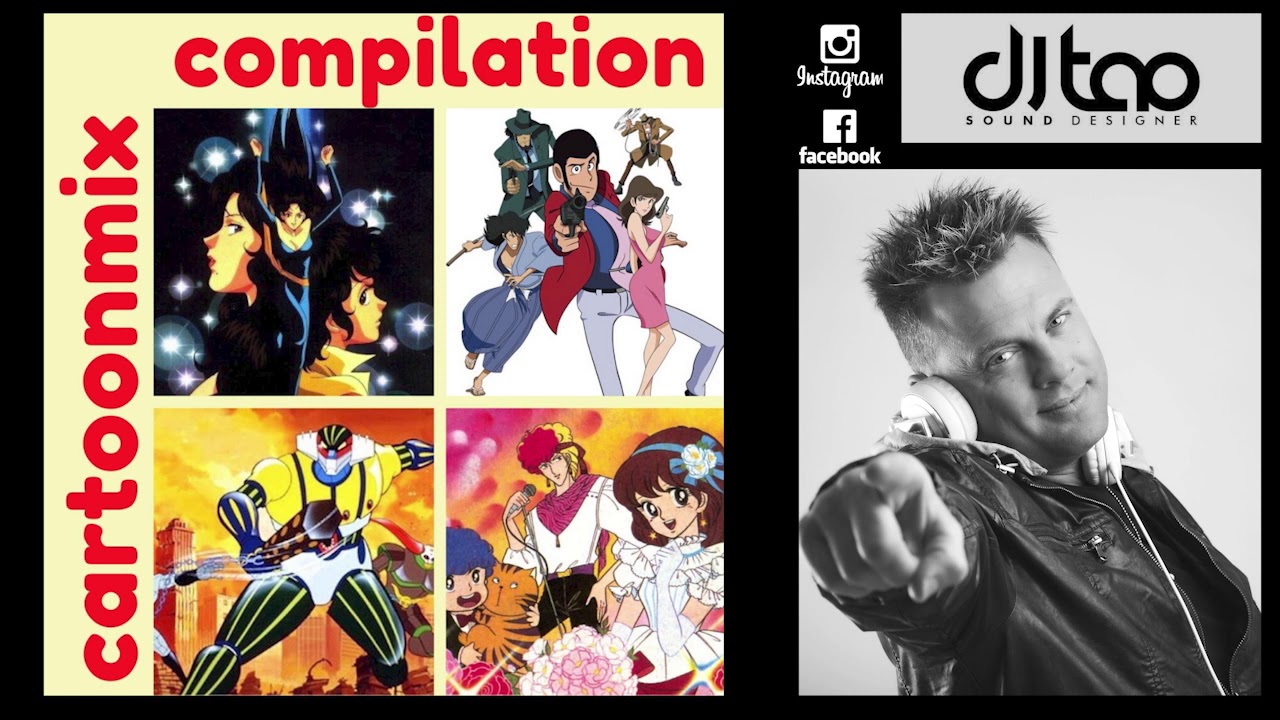 Mix Cartoni Animati: tutte le più belle sigle dei cartoni animati mixati da Dj Tao Soundesigner.
