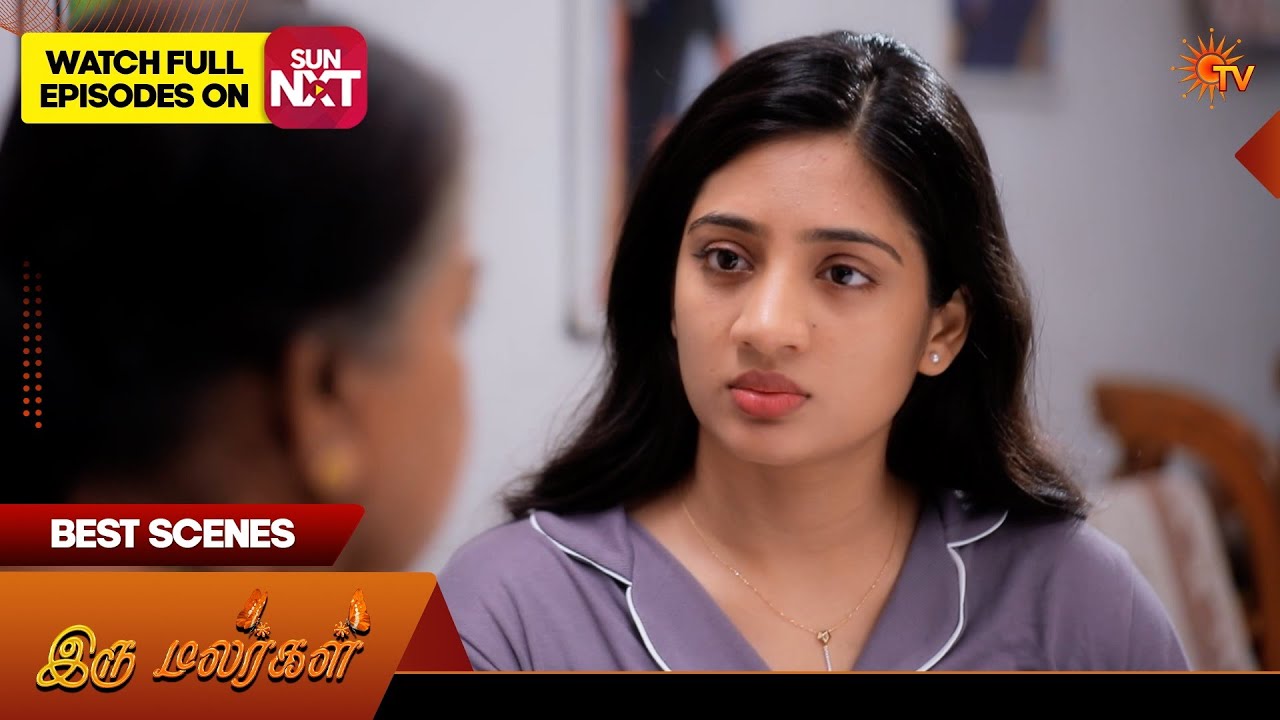 Iru Malargal - Best Scenes | 09 Mar 2026 | Tamil Serial | Sun TV