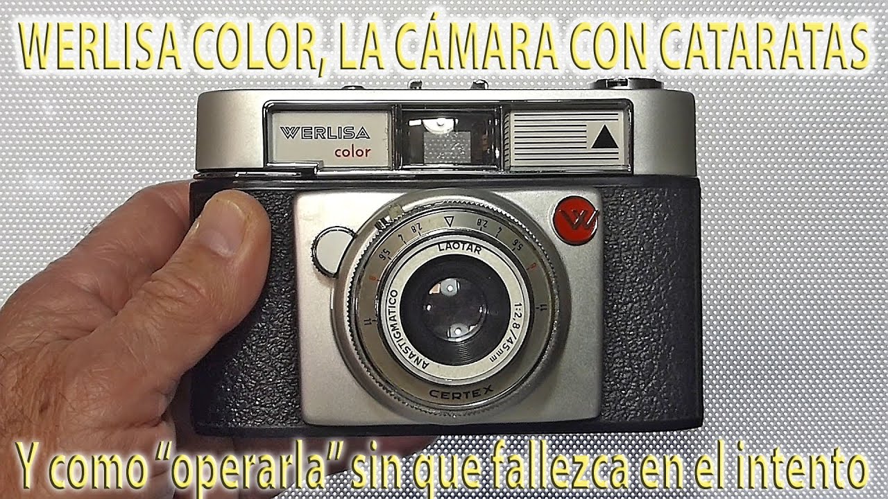 Werlisa Color, la cámara con cataratas. Y como 