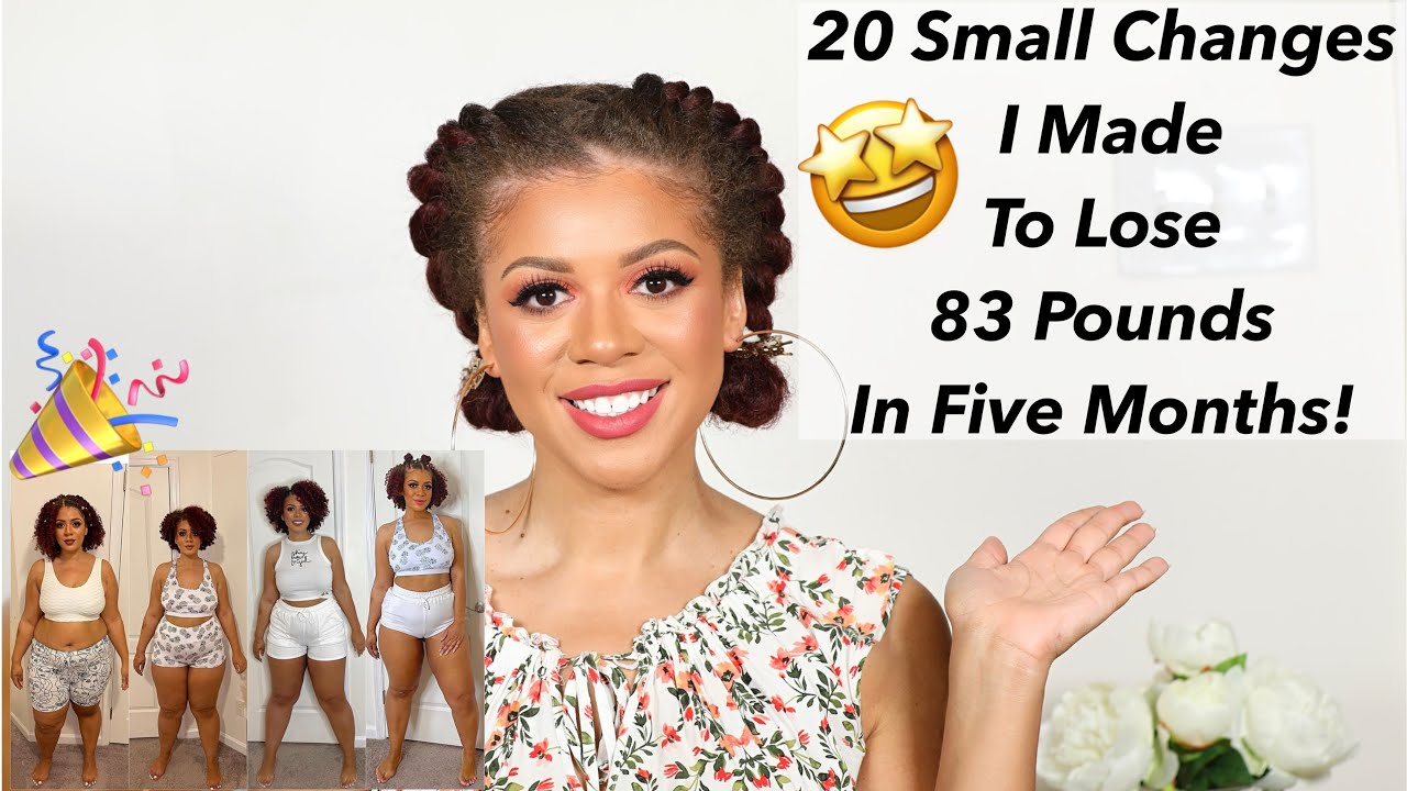 20 Small Changes I Made To Lose 83 Pounds In Five Months 🎉  AND Feeling Great 😃 #downby100