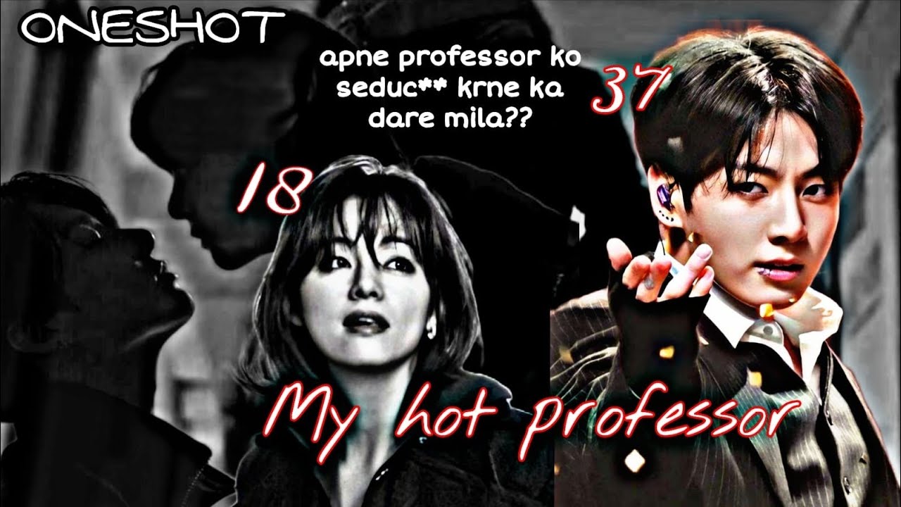 𝐌𝐲 𝐇𝐨𝐭 𝐏𝐫𝐨𝐟𝐞𝐬𝐬𝐨𝐫 🤫🌝💦{ 𝐓𝐀𝐄𝐊𝐎𝐎𝐊 𝐎𝐍𝐄𝐒𝐇𝐎𝐓} 𝐔𝐒𝐄- 🎧🌚#taekook #taekookff #oneshot #bts #yoonmin#lovestory