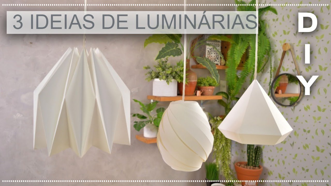 Três Ideias de Luminárias de Papel