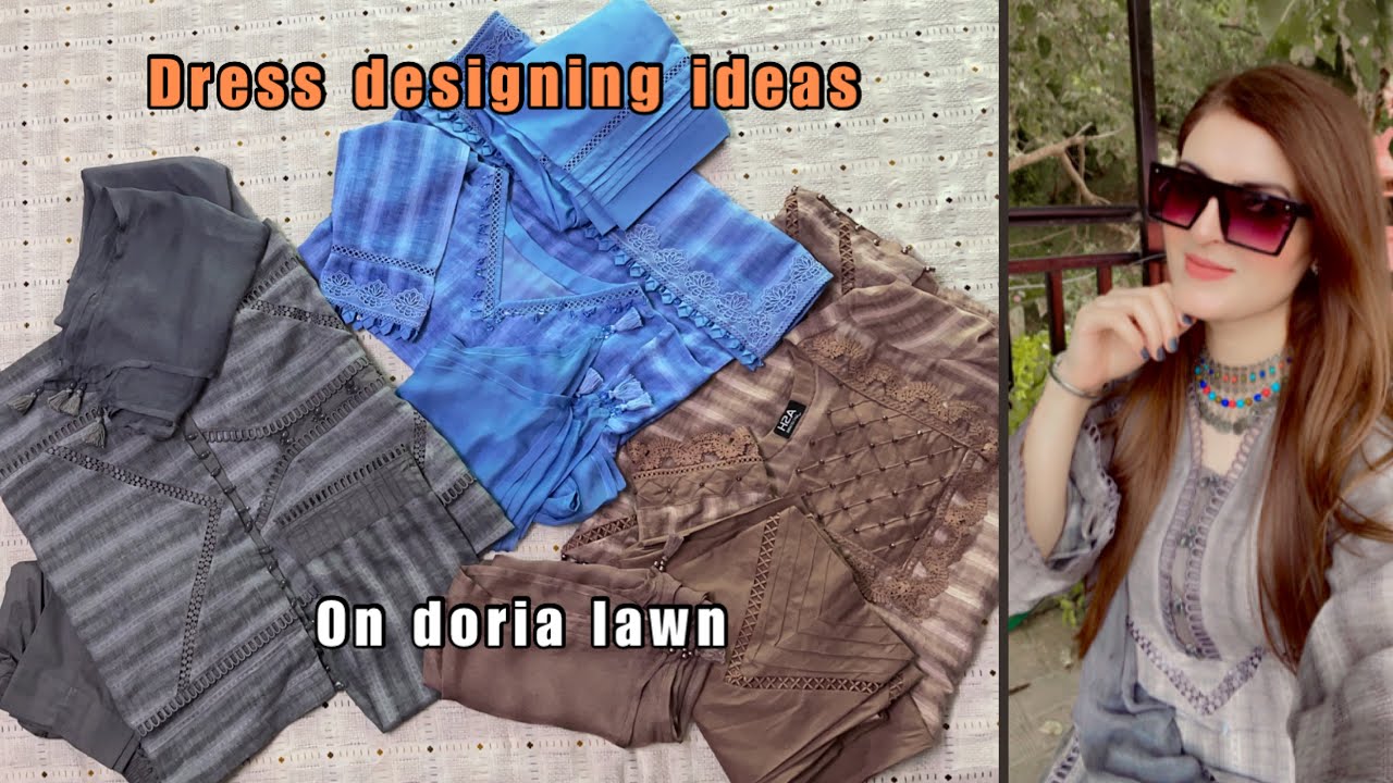 Dress designing ideas on doria lawn / new doria lawn collection by Ayesha Rajpoot