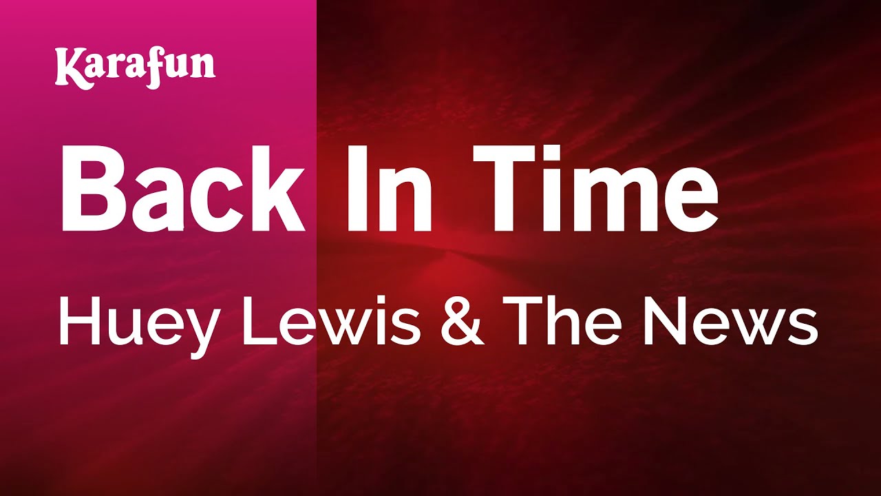 Back in Time - Huey Lewis & The News | Karaoke Version | KaraFun