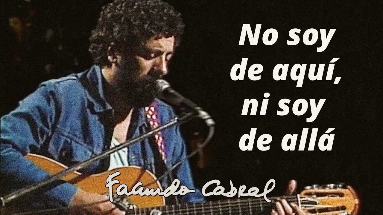 No soy de aquí, ni soy de allá - Facundo Cabral