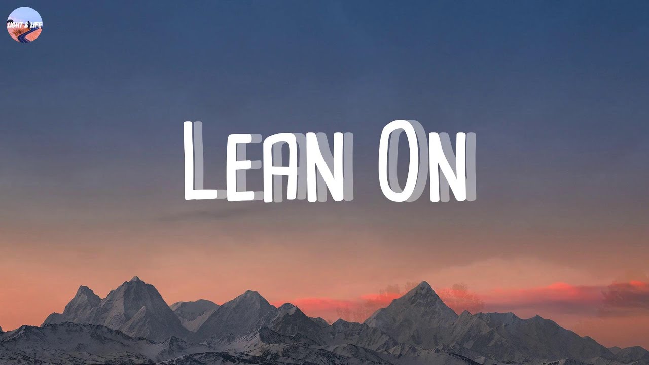Lean On - Major Lazer (Lyrics) / Blow a kiss, fire a gun