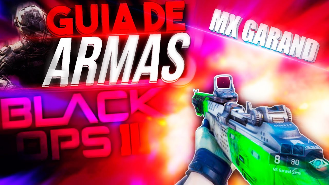 ¡NUEVA MX GARAND! - GUIA DE ARMAS COMPLETA - BLACK OPS 3