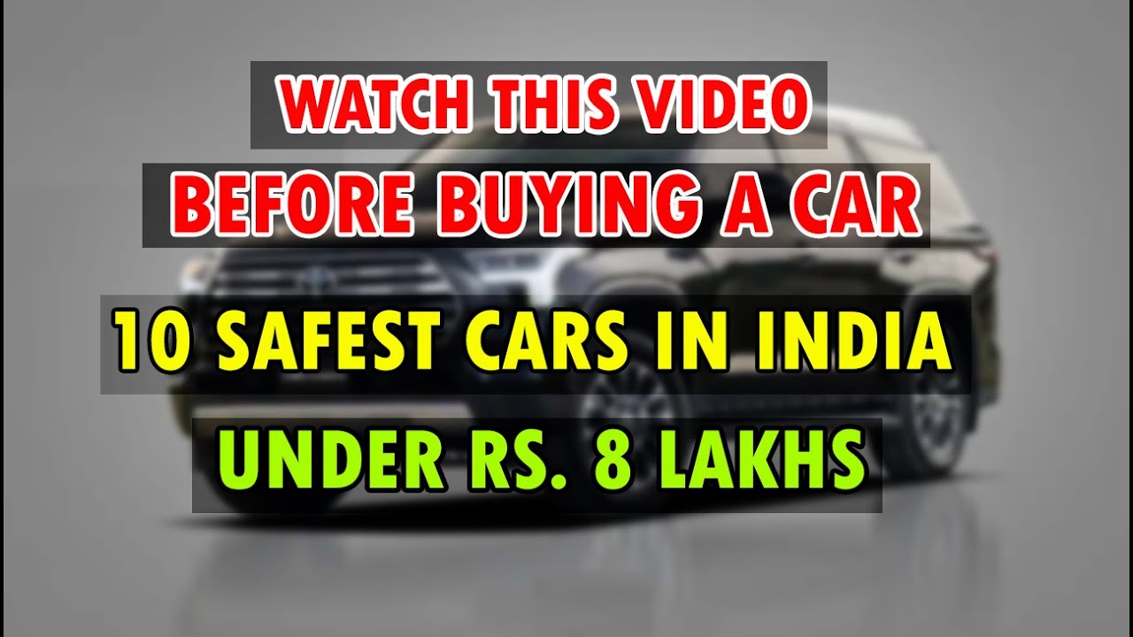 Top 10 Safest Cars Under 8 Lakhs in India|SAFEST Car in India 2022|SUVs, Hatchbacks, MPV & Sedans