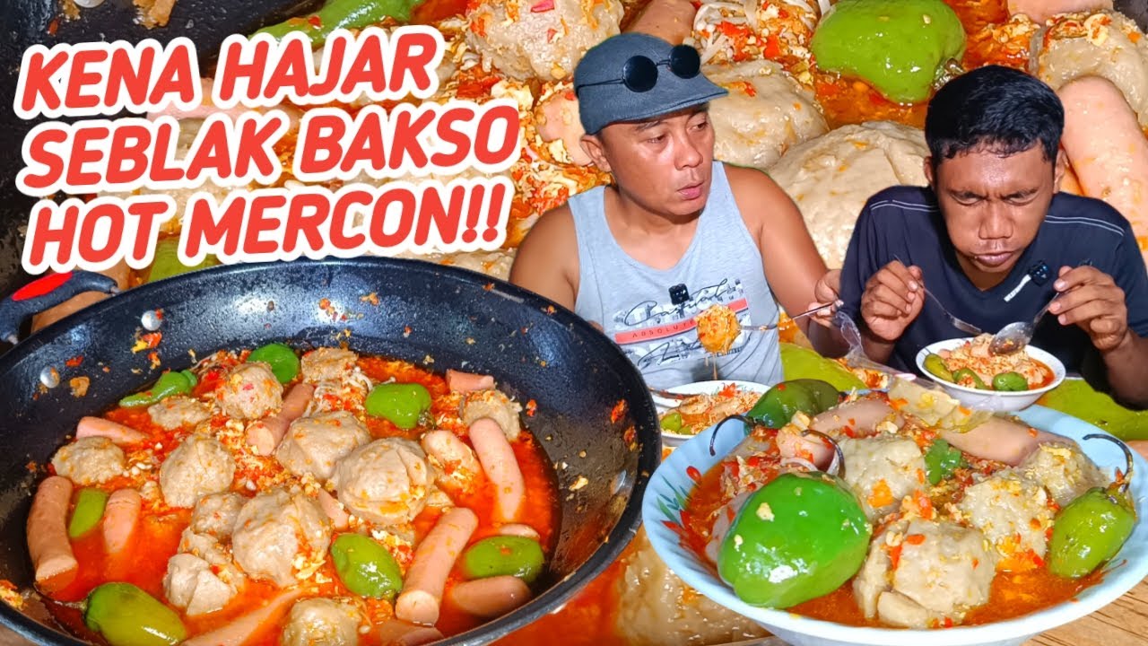 SEBLAK BAKSO HOT MERCON INI MEMANG KEJAM TAPI ENAK!!
