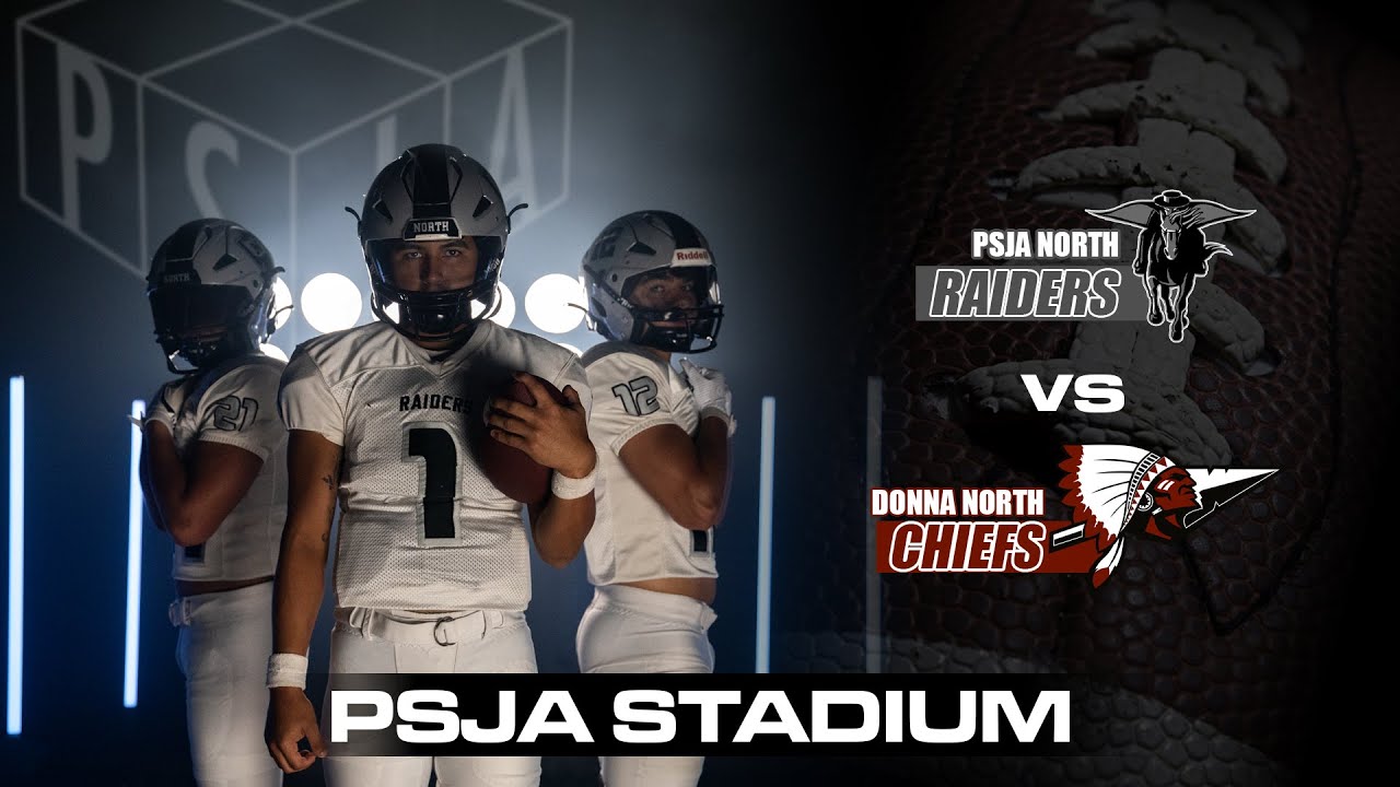 PSJA North Raiders vs Donna North Chiefs