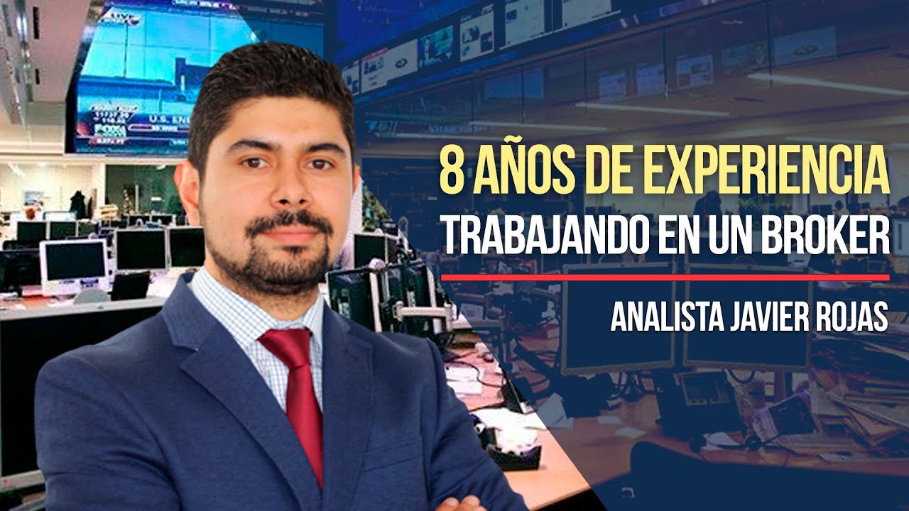 Experiencia de 8 años trabajando en un Broker