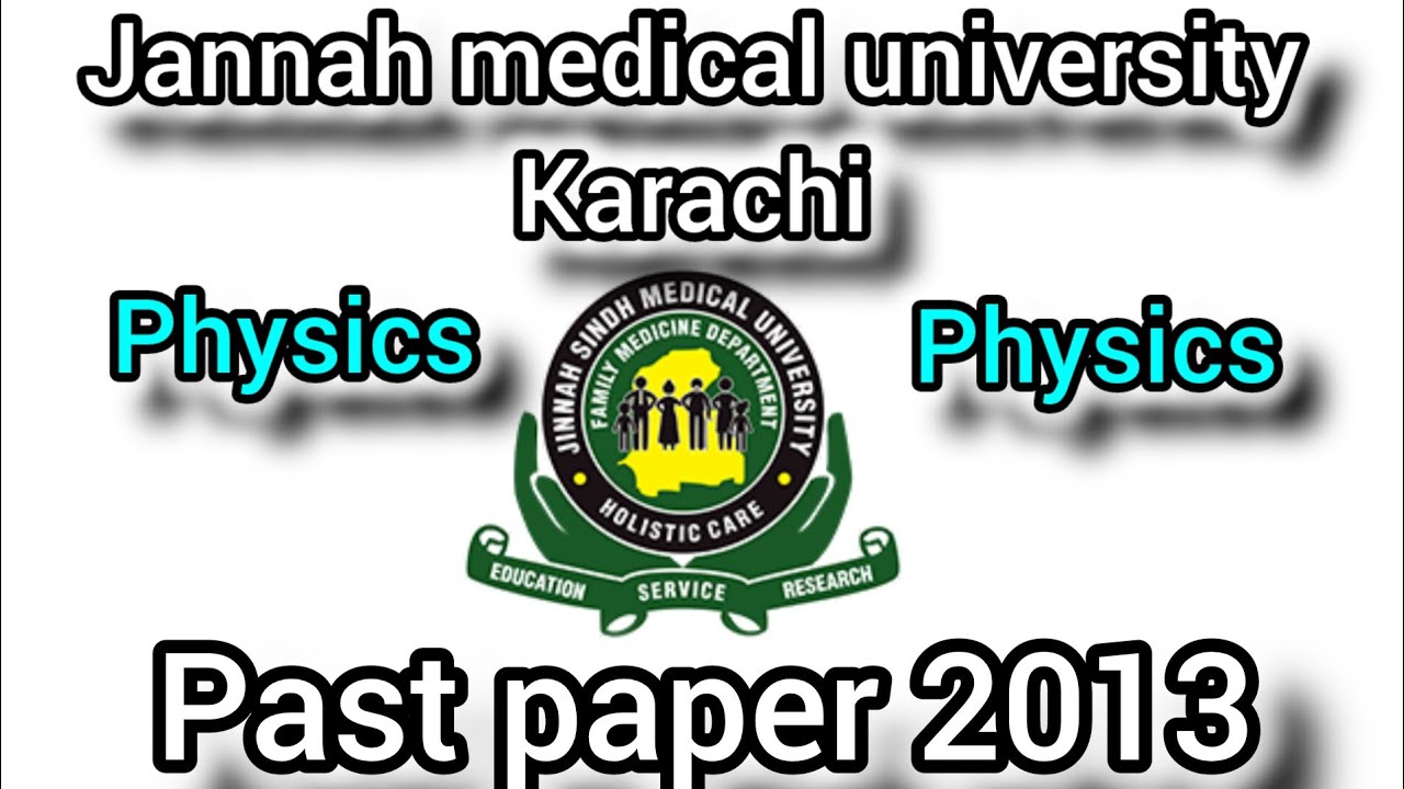 BSN Jinnah medical university past paper physics 2013 must read it