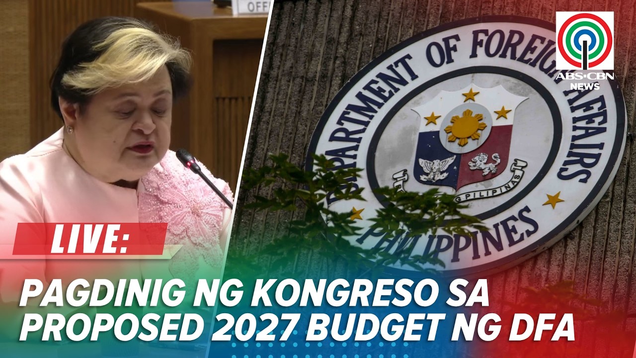LIVE: House holds hearing on 2027 budget of Department of Foreign Affairs (DFA) | September 3, 2026