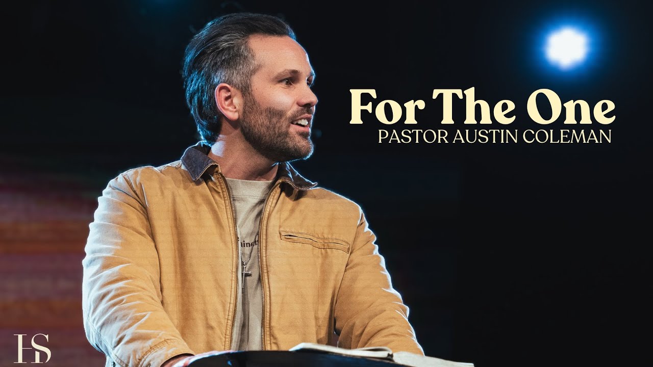 For The One | Pastor Austin Coleman