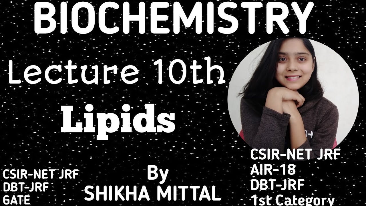 Lipids - BIOCHEMISTRY CSIR-NET JRF LIFESCIENCE
