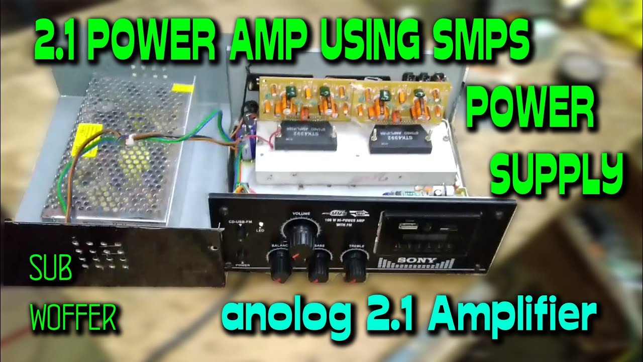 2.1 Power Amplifier Using SMPS Power Supply