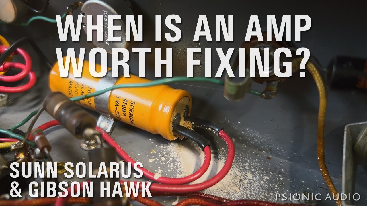 When is an Amp Worth Fixing? | Sunn Solarus & Gibson Hawk