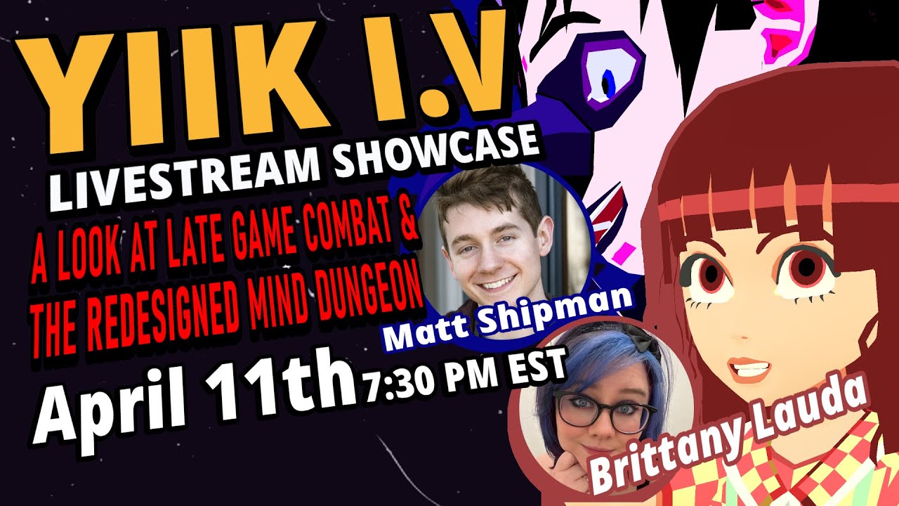 YIIK I.V - Late-game combat & Mind Dungeon (With special guests Brittany Lauda & Matt Shipman)