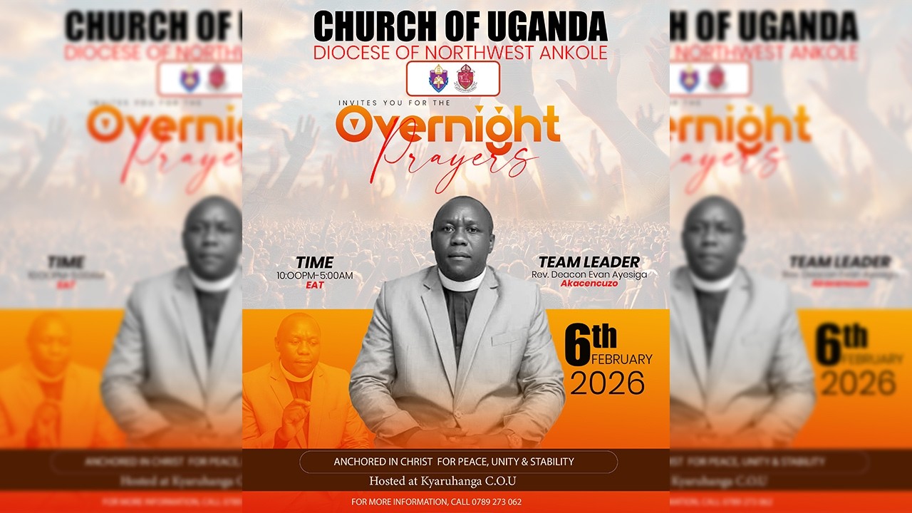 WEEKLY DIOCESAN FRIDAY OVERNIGHT PRAYERS HOSTED ATKYARUHANGA C.O.U 6TH FEB 2026