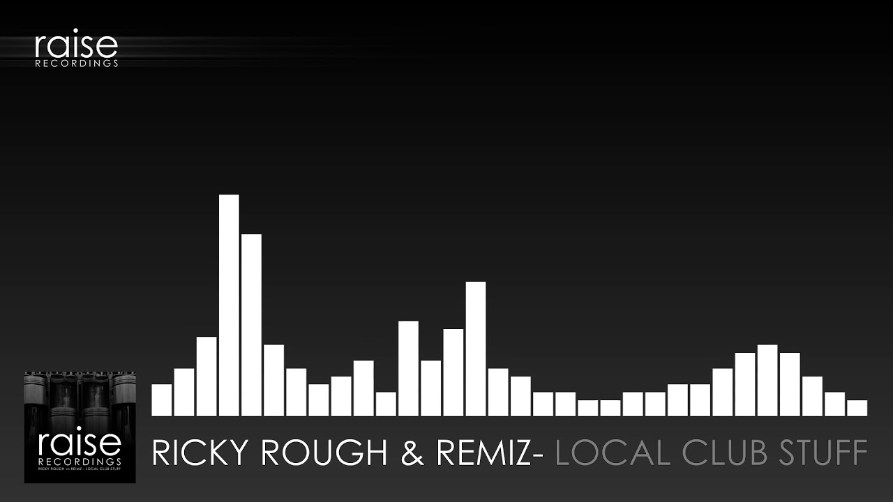 RAISE467 Ricky Rough & Remiz   Local Club Stuff Techno | Raise Recordings
