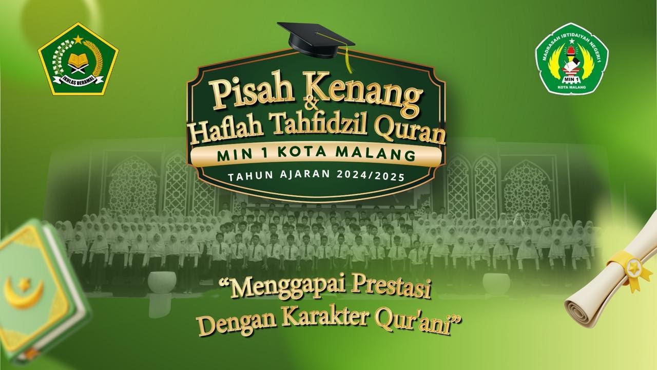 🔴LIVE - PISAH KENANG & HAFLAH TAHFIDZIL QUR'AN KELAS VI MIN 1 KOTA MALANG TAHUN AJARAN 2024/2025