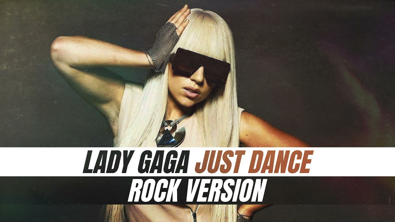 Just Dance // Rock Version // Lady Gaga