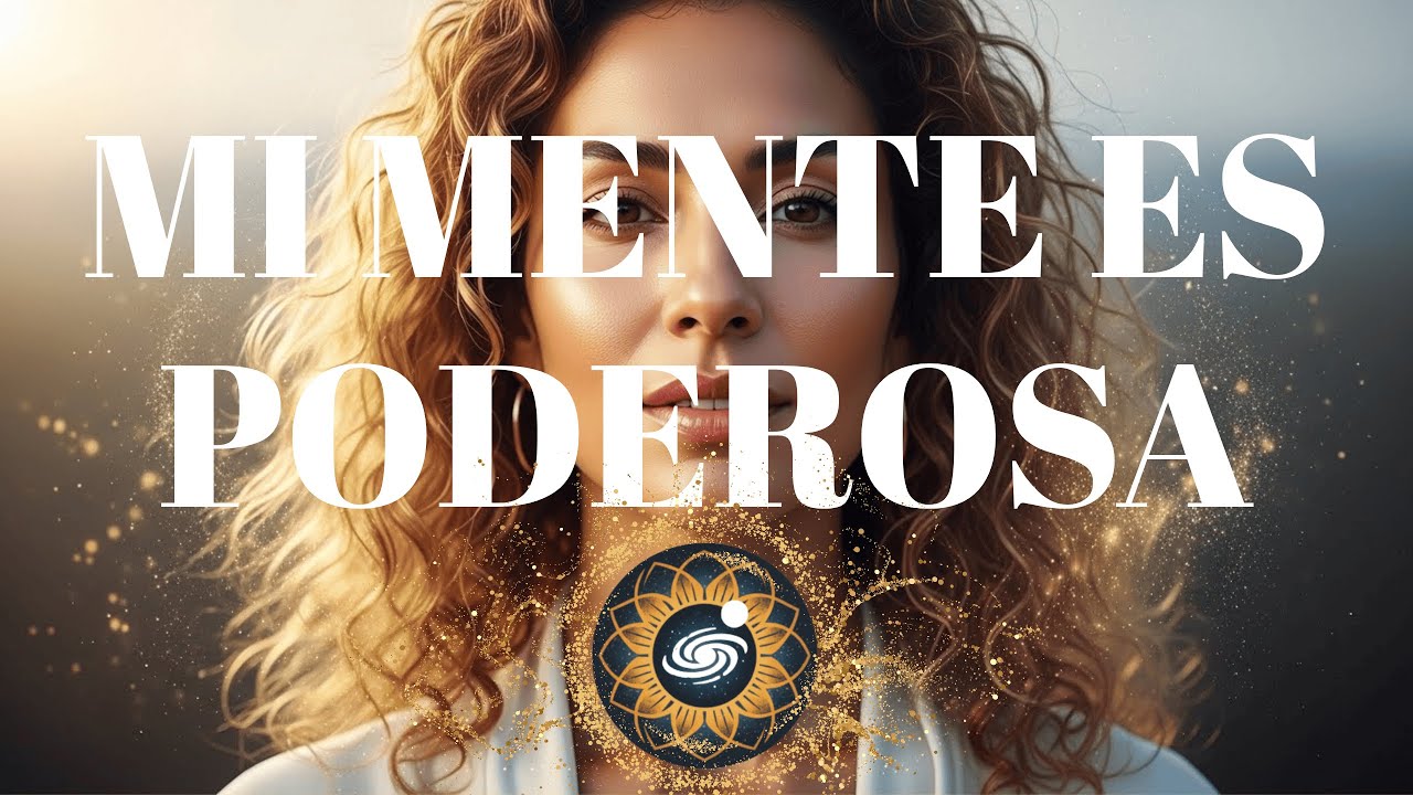 Mi Mente es Poderosa | Música de Abundancia y Sanación Interior