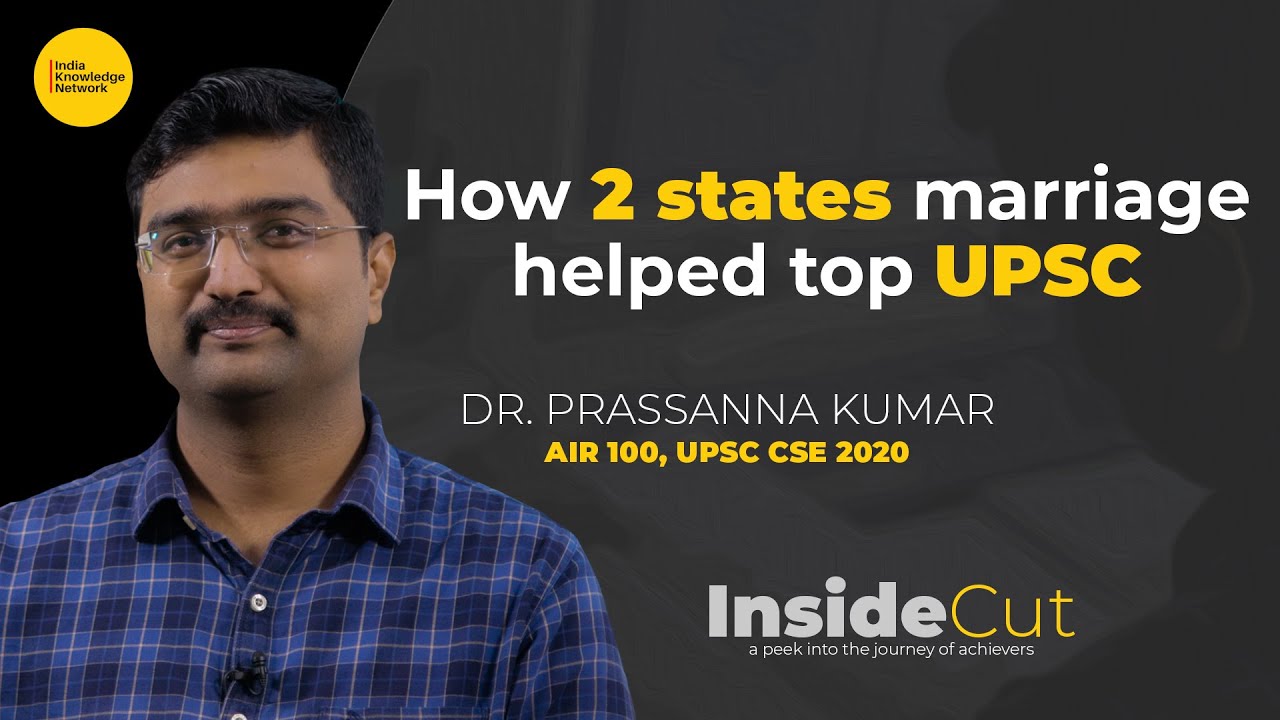 How two states marriage helps top UPSC | Prassanna Kumar | AIR-100 | InsideCut | IKN