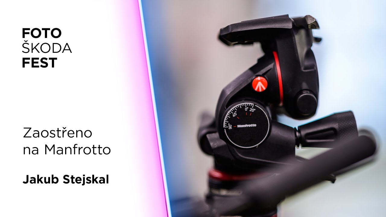 FotoŠkoda FEST Jaro 2024 - Jakub Stejskal: Zaostřeno na Manfrotto