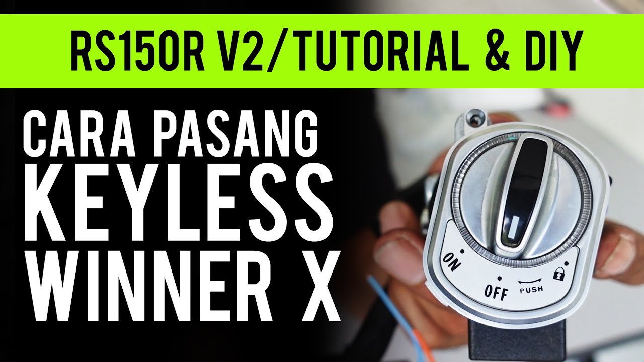 RS150R V2 | Pasang Keyless Winner X