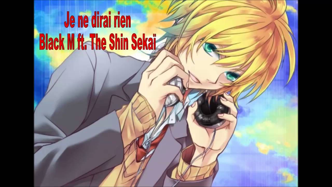[Nightcore Je ne dirai rien - Black M ft The Shin Sekai]