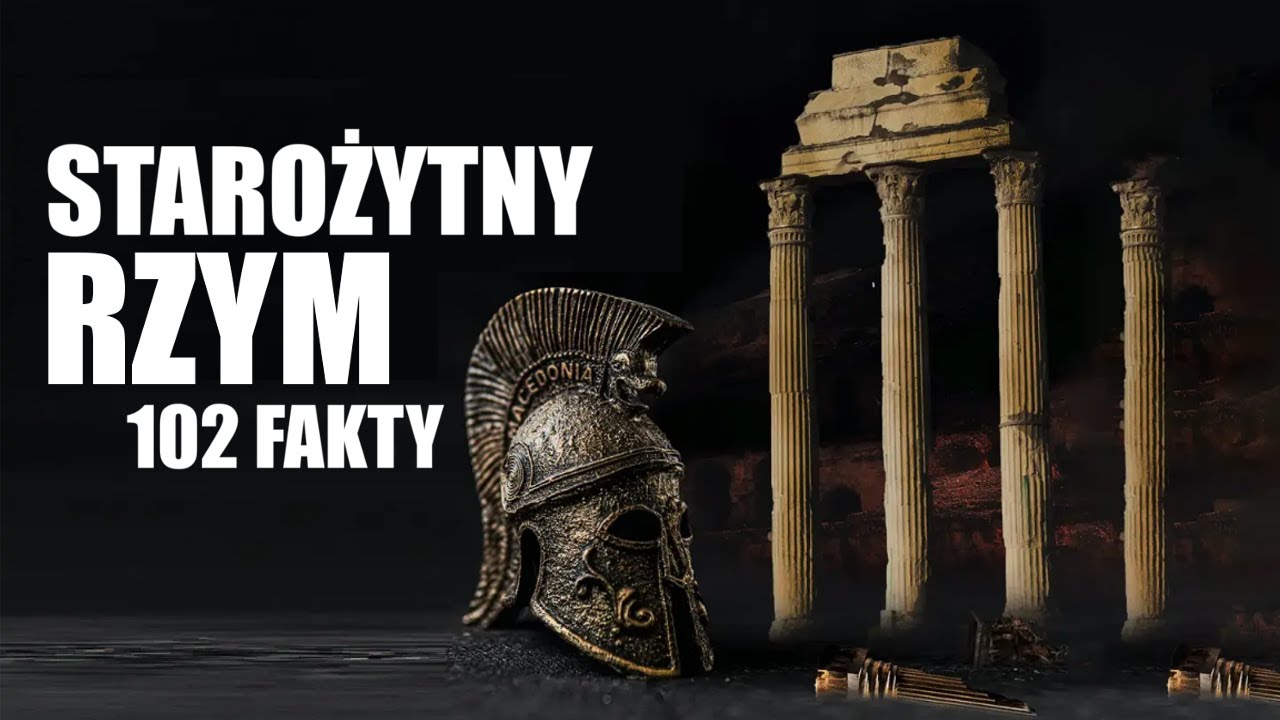 STAROŻYTNY RZYM - 102 SZOKUJĄCE FAKTY