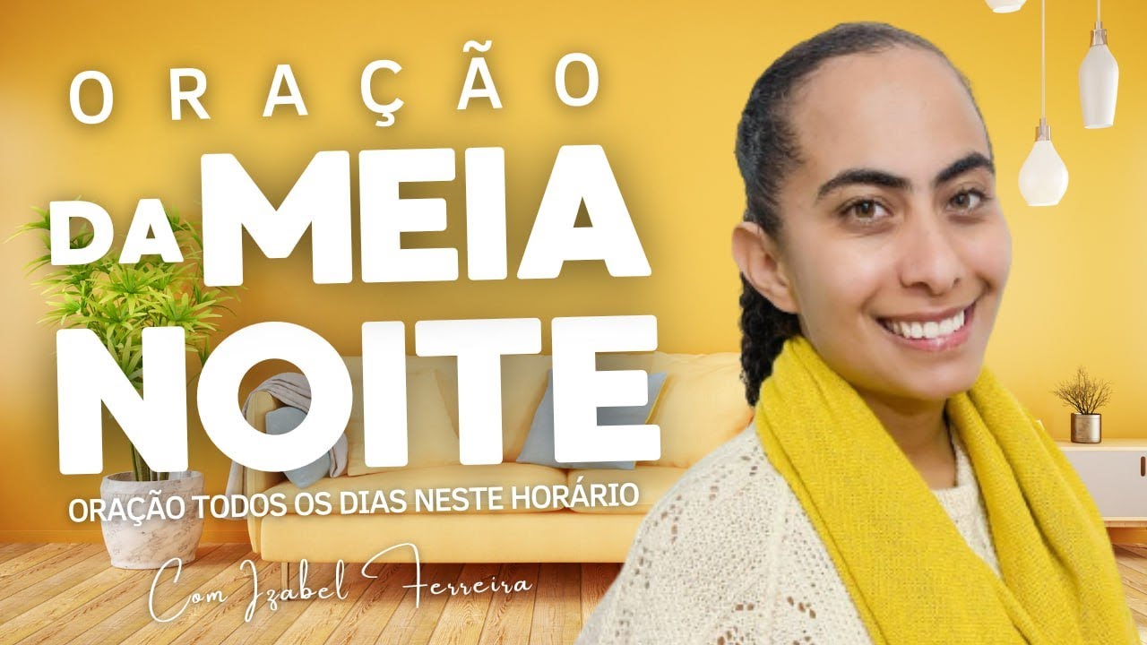 09/03/2025 - ORAÇÃO DA MEIA NOITE COM IZABEL FERREIRA