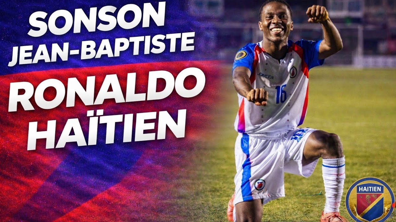 Sonson Jean-Baptiste : L'Ascension d'une Star Haïtienne en Route vers la Coupe du Monde U-17 ! 🌍⚽