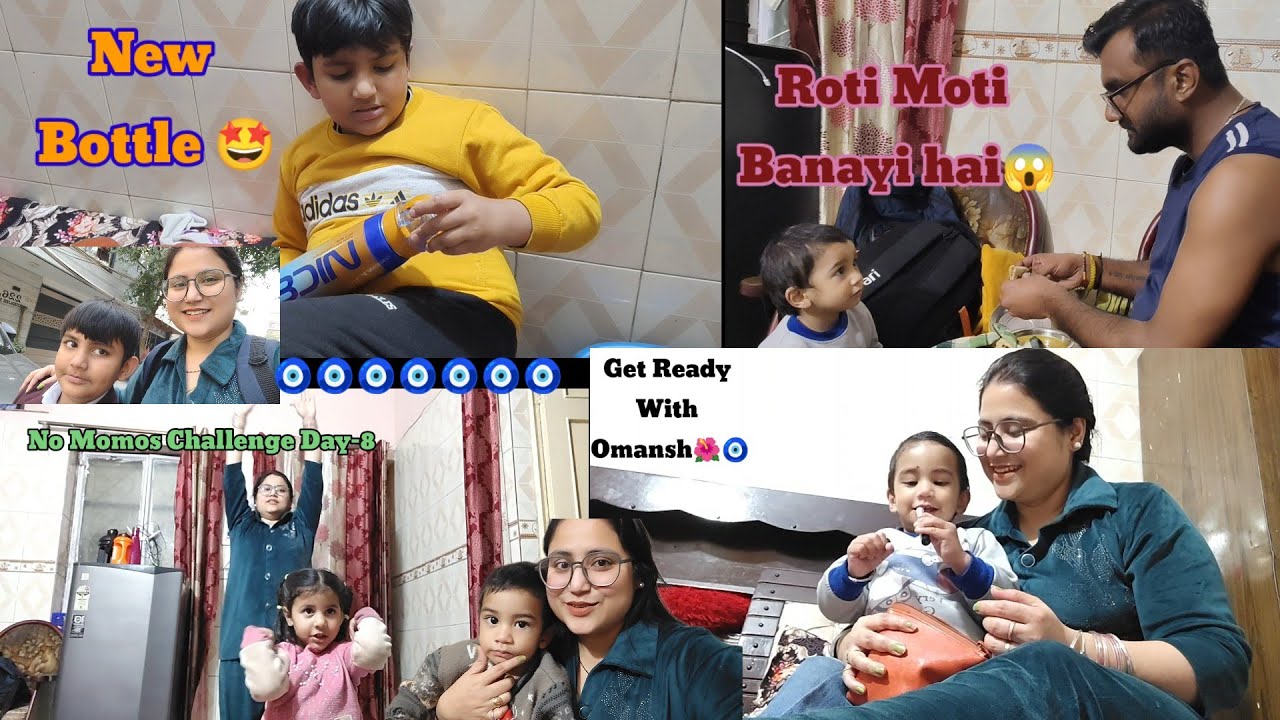 Get Ready With Omansh🥰Pranav ne li New Bottle💙Ashish Ko patali Roti khani pasand hai😇