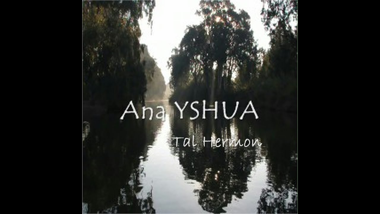 Ana YSHUA por/by Tal Hermon, Una adoración espontánea / An spontaneous adoration-