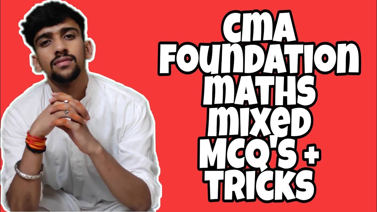 CMA FOUNDATION MATHS MCQ'S + TRICKS | MUST DO 🔥🔥