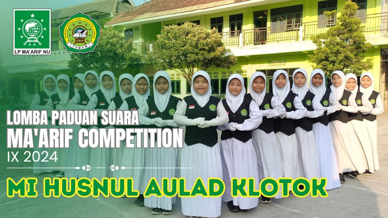 MA'ARIF COMPETITION IX 2024 | PADUAN SUARA (MARS MA'ARIF NU & SHUBBANUL WATHAN) | MI HUSNUL AULAD