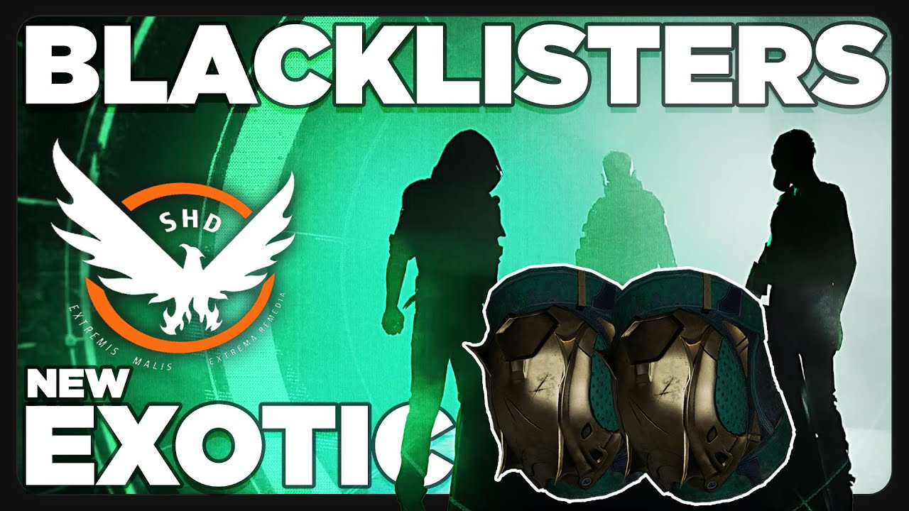 Blacklisters ~ NEW Exotic Kneepads | Breakdown & How To Unlock | The Division 2