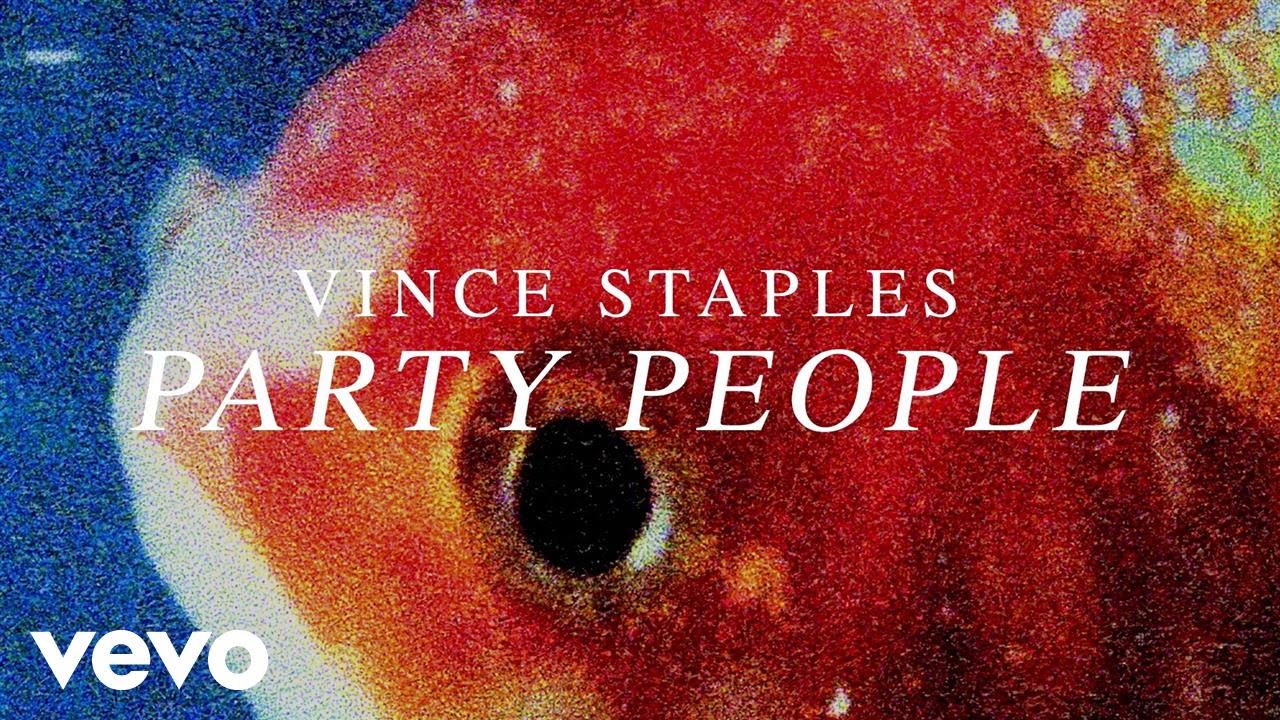 Vince Staples - Party People (Audio)