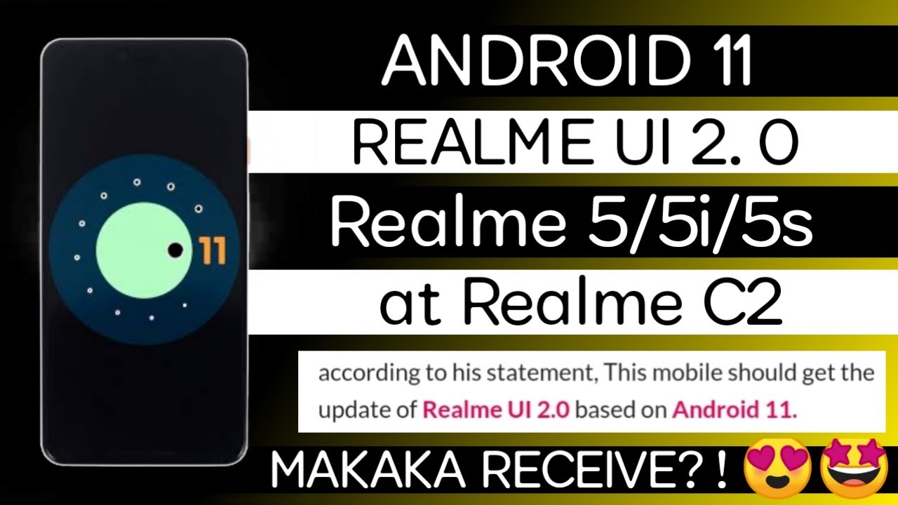 Realme 5/5i/5s/c2 makaka receive na ng Android 11 at Realme UI 2.0 | Realme UI 2.0 based Android 11