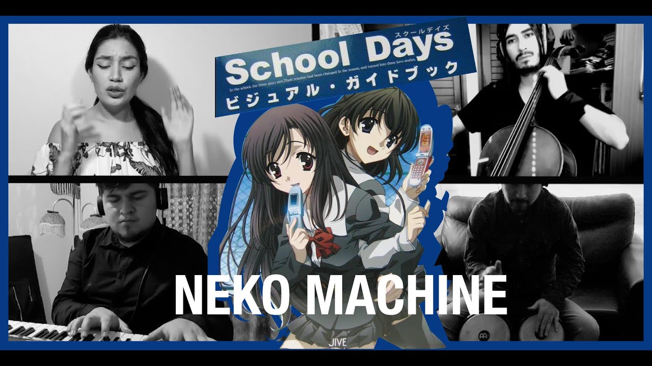 Kanashimi no mukou e - School Days (CUARENTENA COVER) (Neko Machine)