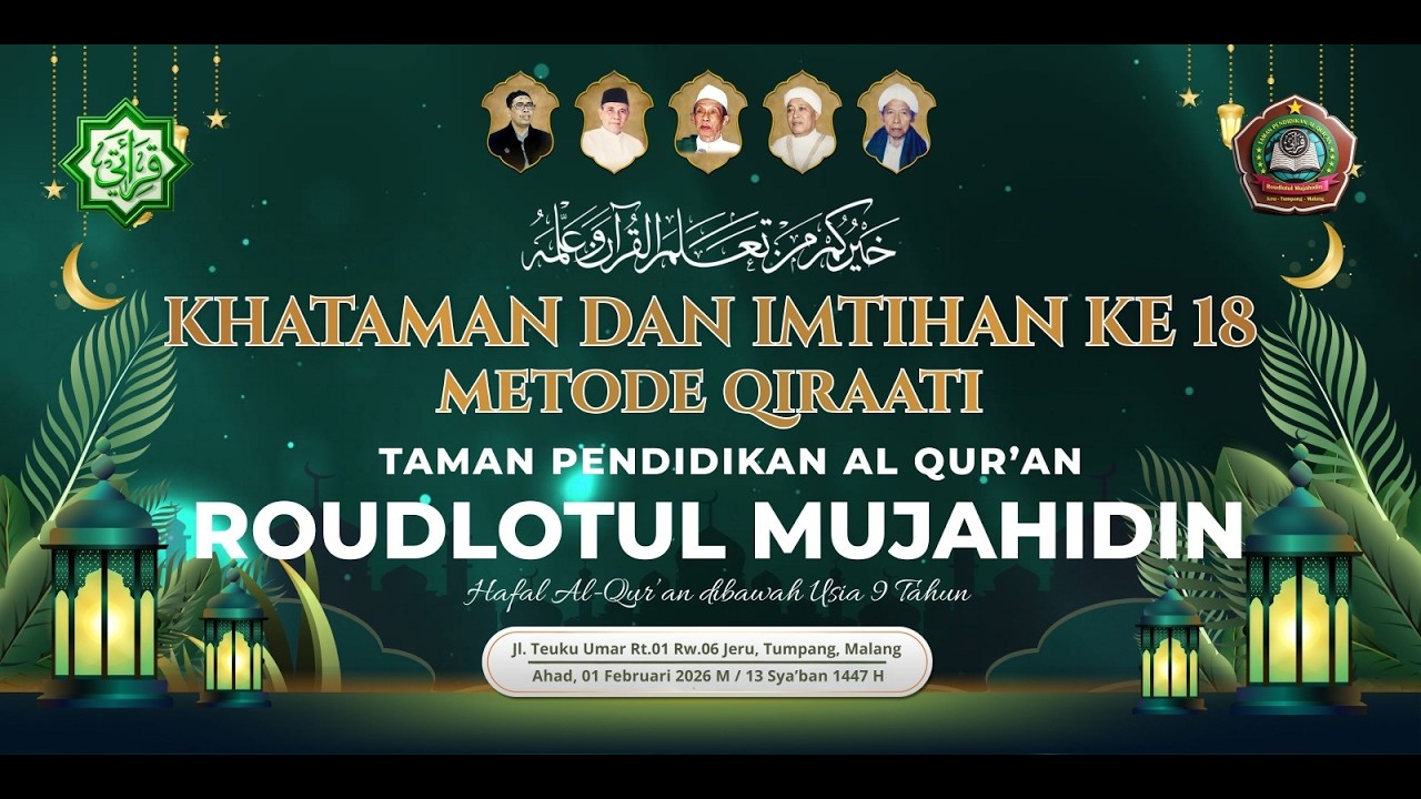 KHATAMAN DAN IMTIHAN KE 18 METODE QIRAATI TAMAN PENDIDIKAN AL QUR'ANROUDLOTUL MUJAHIDIN